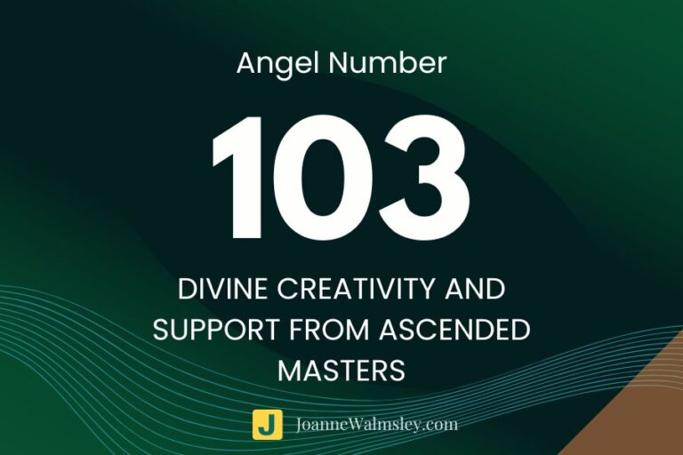 Angel Number 103 – Divine Creativity and Support from Ascended Masters