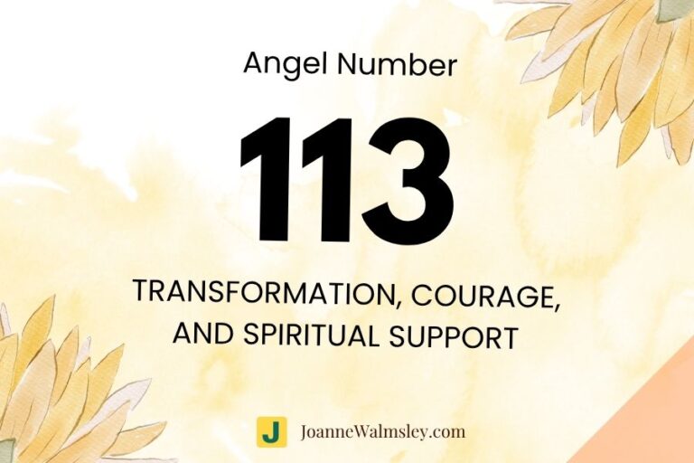 Angel Number 113 – Transformation, Courage, and Spiritual Support