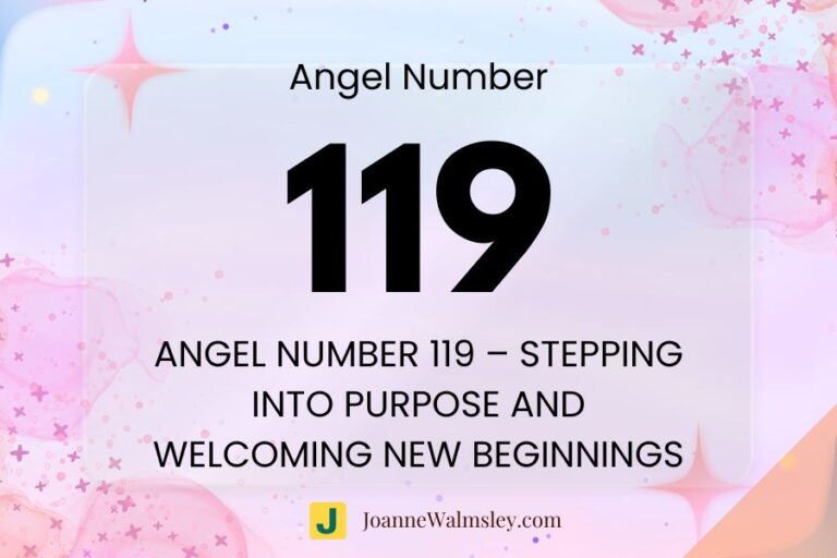 Angel Number 119 – Stepping into Purpose and Welcoming New Beginnings
