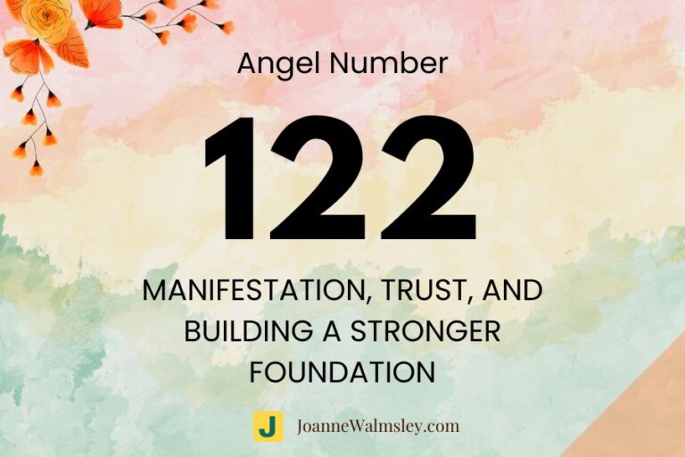Angel Number 122 – Manifestation, Trust, and Building a Stronger Foundation