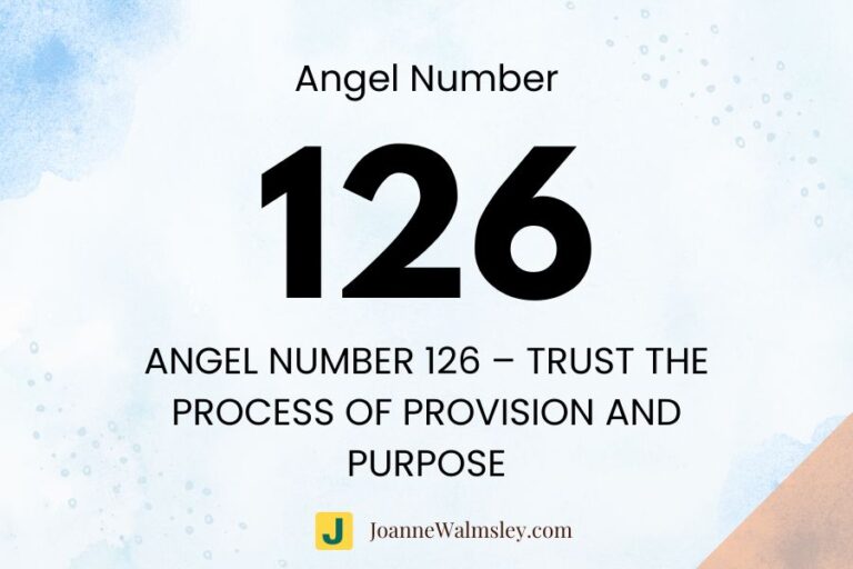 Angel Number 126 – Trust the Process of Provision and Purpose
