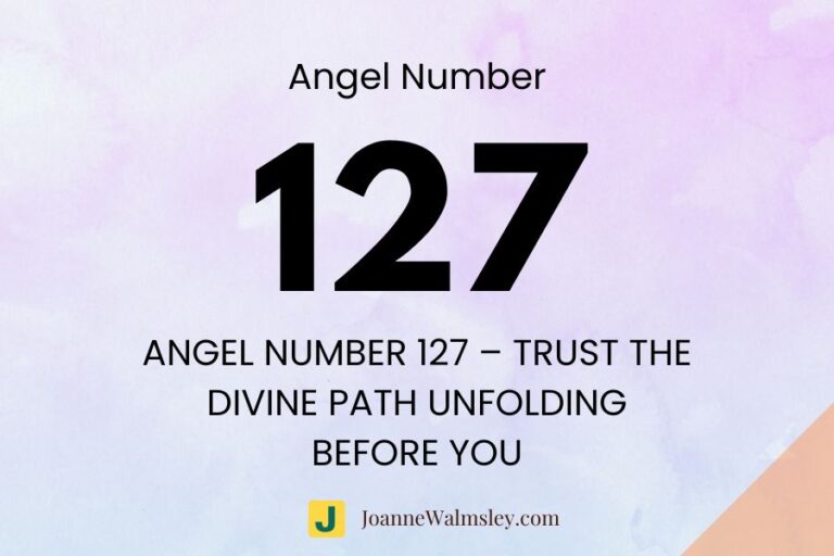 Angel Number 127 – Trust the Divine Path Unfolding Before You