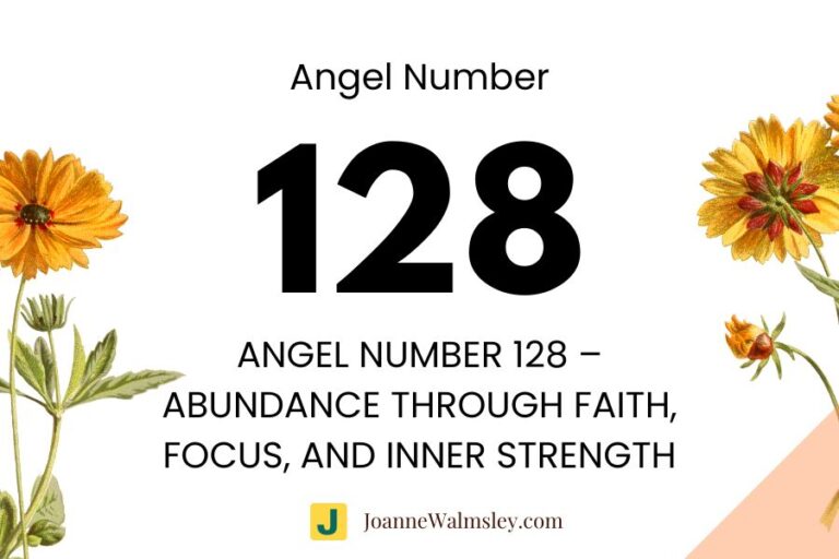 Angel Number 128 – Abundance Through Faith, Focus, and Inner Strength