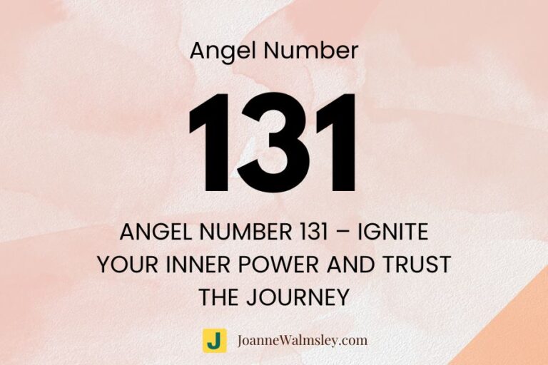 Angel Number 131 – Ignite Your Inner Power and Trust the Journey
