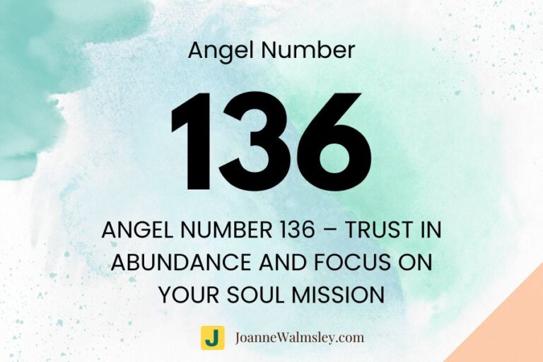 Angel Number 136 – Trust in Abundance and Focus on Your Soul Mission