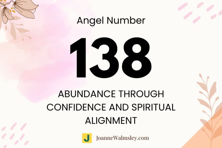 Angel Number 138 – Abundance Through Confidence and Spiritual Alignment