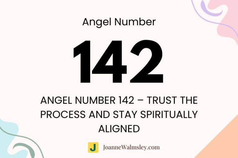 Angel Number 142 – Trust the Process and Stay Spiritually Aligned