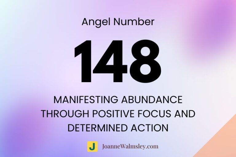 Angel Number 148 – Manifesting Abundance Through Positive Focus and Determined Action