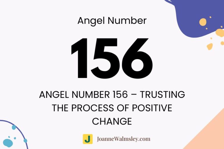 Angel Number 156 – Trusting the Process of Positive Change