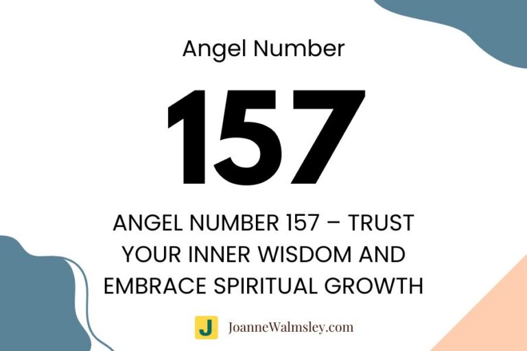 Angel Number 157 – Trust Your Inner Wisdom and Embrace Spiritual Growth