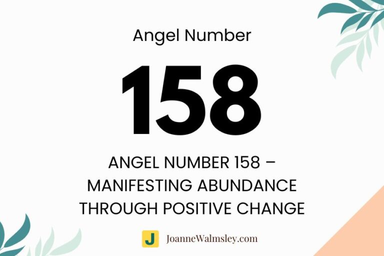 Angel Number 158 – Manifesting Abundance Through Positive Change