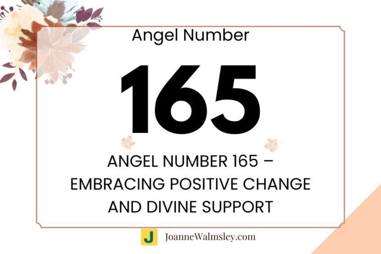 Angel Number 165 – Embracing Positive Change and Divine Support
